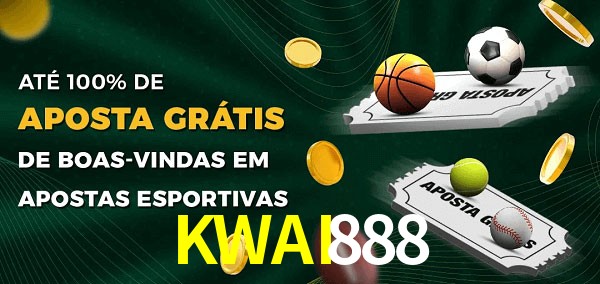 KWAI888 Ate 100% de Aposta Gratis