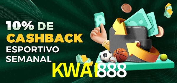 10% de bônus de cashback na KWAI888